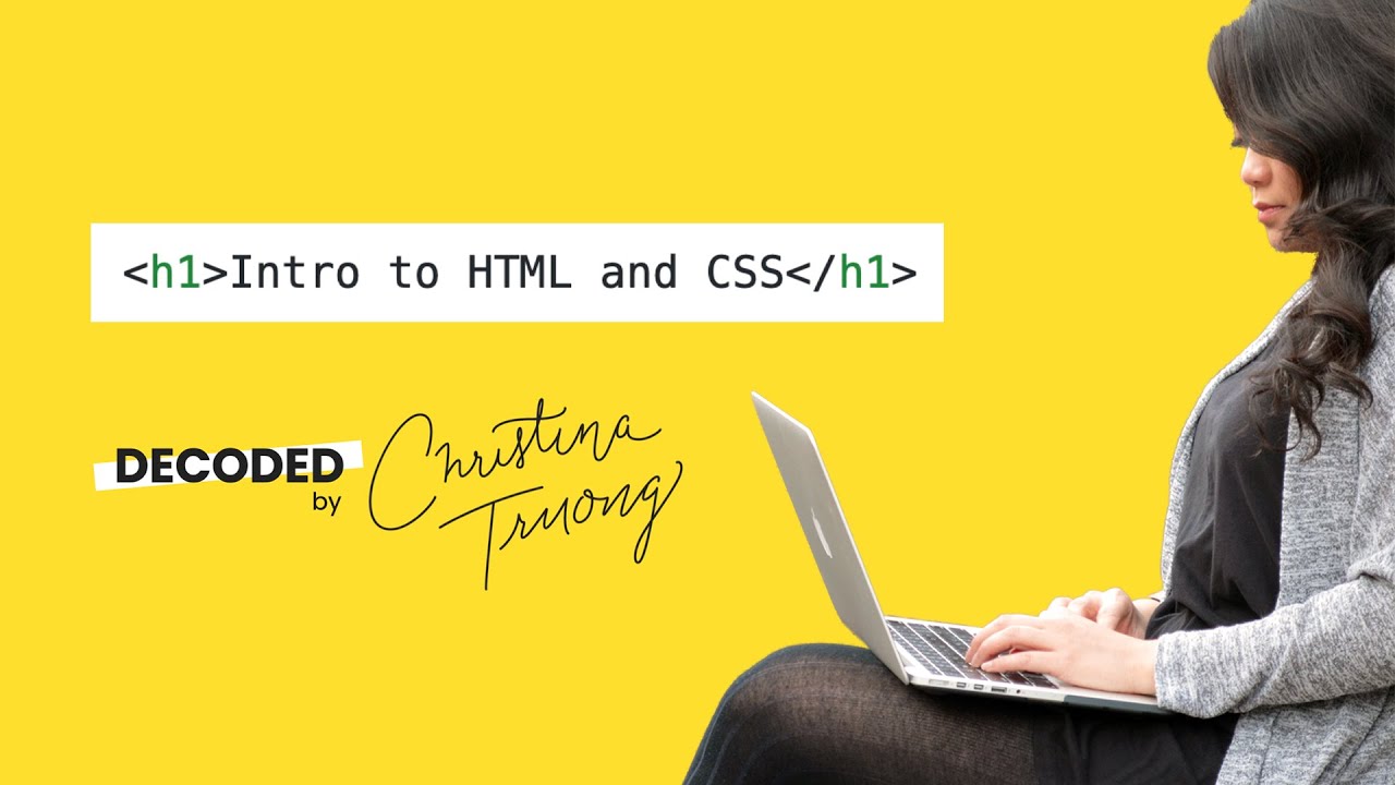 Intro to Decoded by Christina: HTML and CSS series